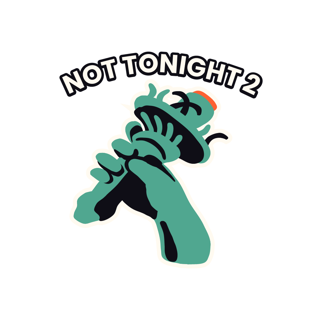 Not Tonight 2